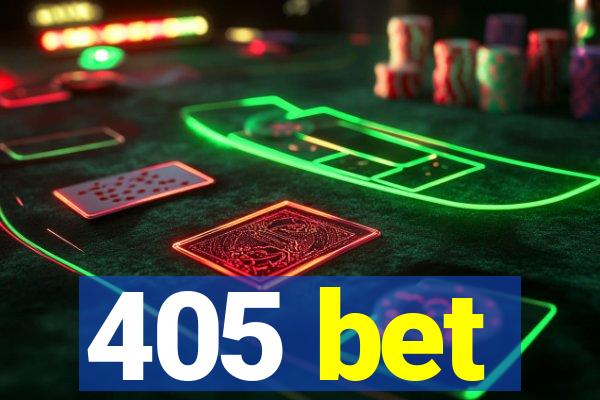 405 bet